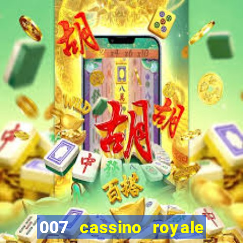 007 cassino royale dublado download